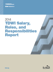 TDWI Salary, Roles, and Responsibilites Report 2014